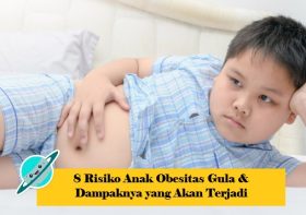 8 Risiko Anak Obesitas Gula & Dampaknya yang Akan Terjadi