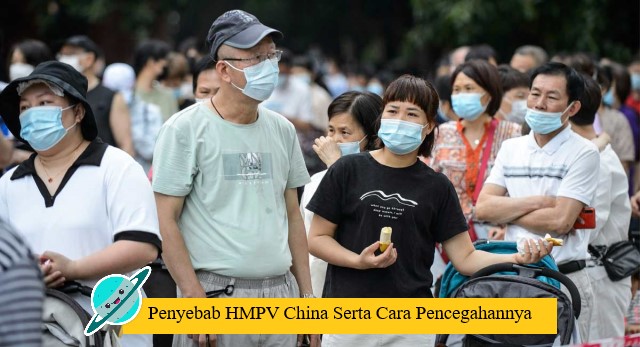 Penyebab HMPV China Serta Cara Pencegahannya